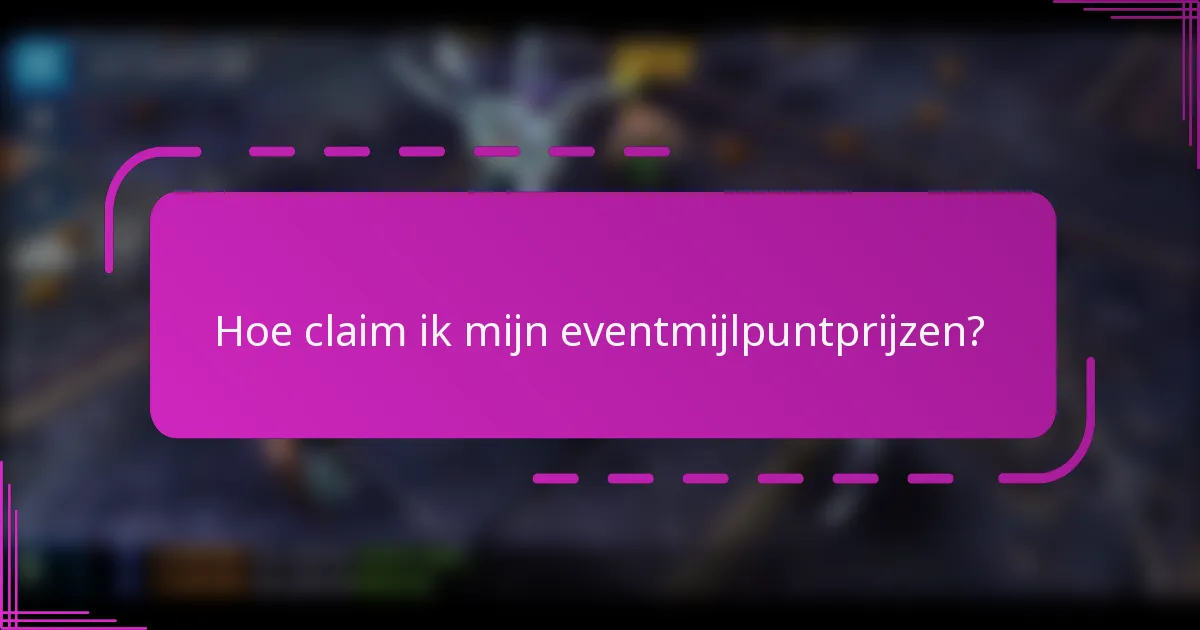 Hoe claim ik mijn eventmijlpuntprijzen?