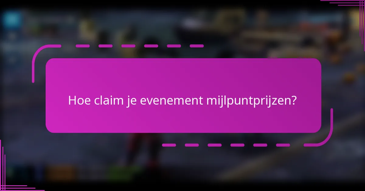 Hoe claim je evenement mijlpuntprijzen?