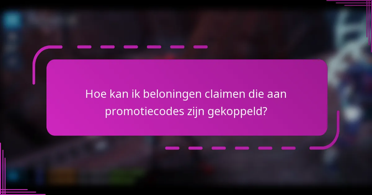 Hoe kan ik beloningen claimen die aan promotiecodes zijn gekoppeld?